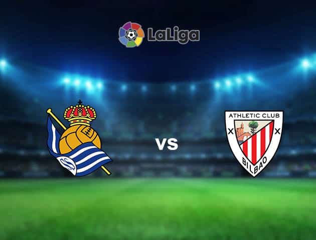 Soi kèo nhà cái Real Sociedad vs Ath Bilbao, 08/04/2021 - VĐQG Tây Ban Nha