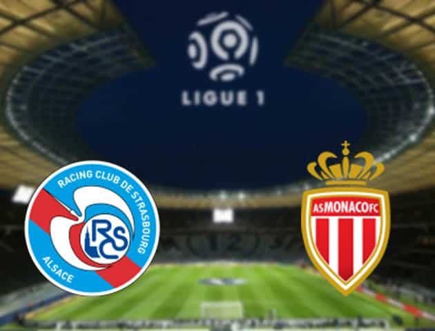 Soi kèo nhà cái Strasbourg vs AS Monaco, 4/3/2021 - VĐQG Pháp [Ligue 1]