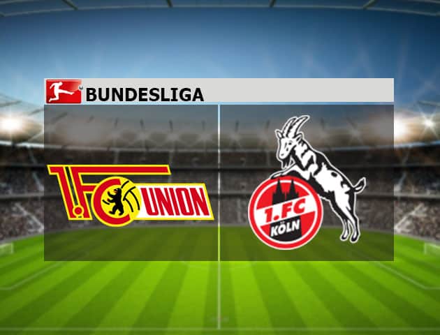 Soi kèo nhà cái Union Berlin vs FC Koln, 13/3/2021 - VĐQG Đức [Bundesliga]