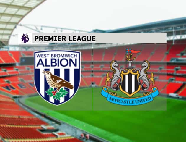 Soi kèo nhà cái West Brom vs Newcastle, 7/3/2021 - Ngoại Hạng Anh Soi kèo nhà cái West Brom vs Newcastle, 7/3/2021 - Ngoại Hạng Anh