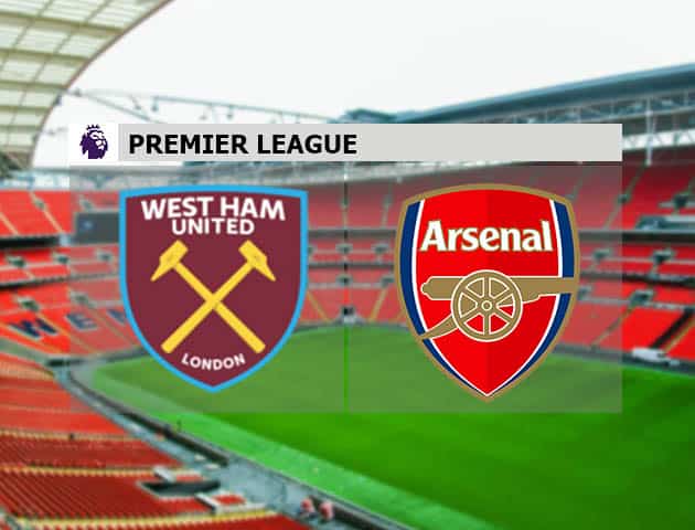 Soi kèo nhà cái West Ham vs Arsenal, 21/3/2021 - Ngoại Hạng Anh