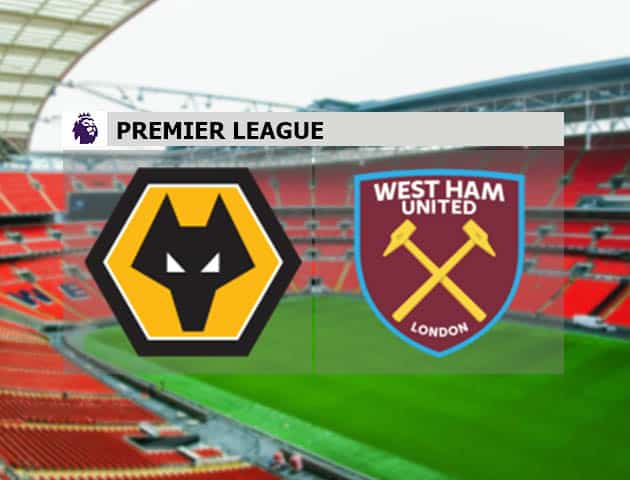 Soi kèo nhà cái Wolves vs West Ham, 6/4/2021 - Ngoại Hạng Anh Soi kèo nhà cái Wolves vs West Ham, 6/4/2021 - Ngoại Hạng Anh