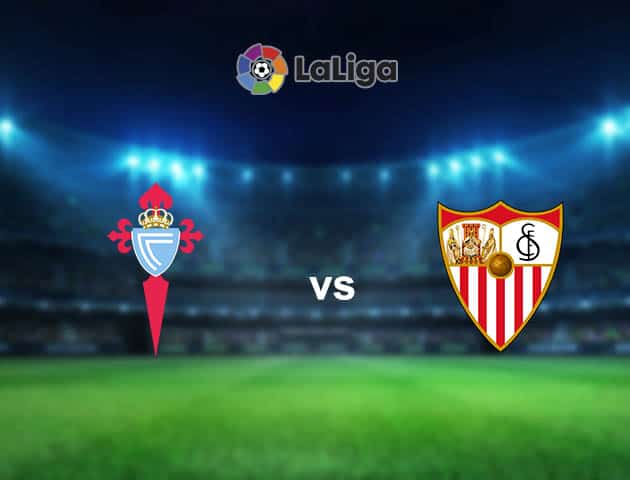 Soi kèo nhà cái Celta Vigo vs Sevilla, 13/04/2021 - VĐQG Tây Ban Nha