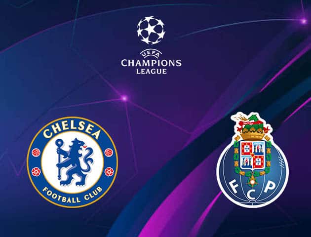 Soi kèo nhà cái Chelsea vs FC Porto, 14/04/2021 - Champions League