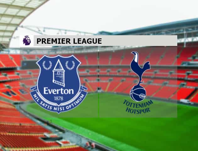Soi kèo nhà cái Everton vs Tottenham, 17/4/2021 - Ngoại Hạng Anh Soi kèo nhà cái Everton vs Tottenham, 17/4/2021 - Ngoại Hạng Anh