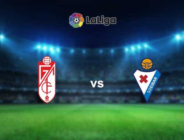Soi kèo nhà cái Granada CF vs Eibar, 23/04/2021 - VĐQG Tây Ban Nha Soi kèo nhà cái Granada CF vs Eibar, 23/04/2021 - VĐQG Tây Ban Nha
