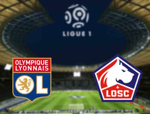 Soi kèo nhà cái Lyon vs Lille, 26/4/2021 - VĐQG Pháp [Ligue 1]