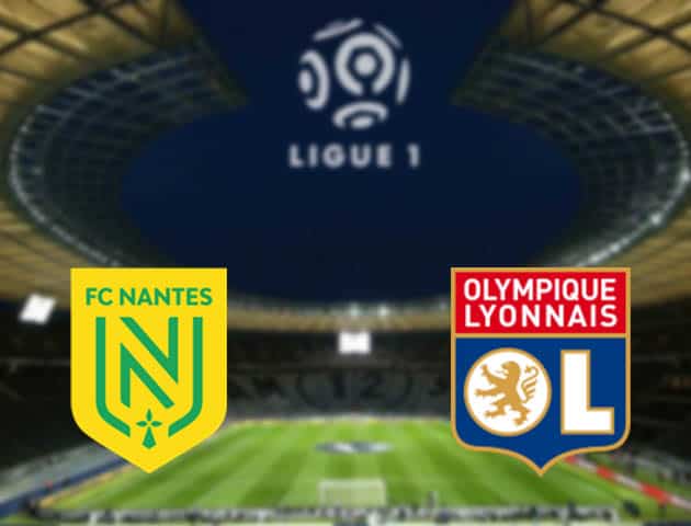 Soi kèo nhà cái Nantes vs Lyon, 19/4/2021 - VĐQG Pháp [Ligue 1]
