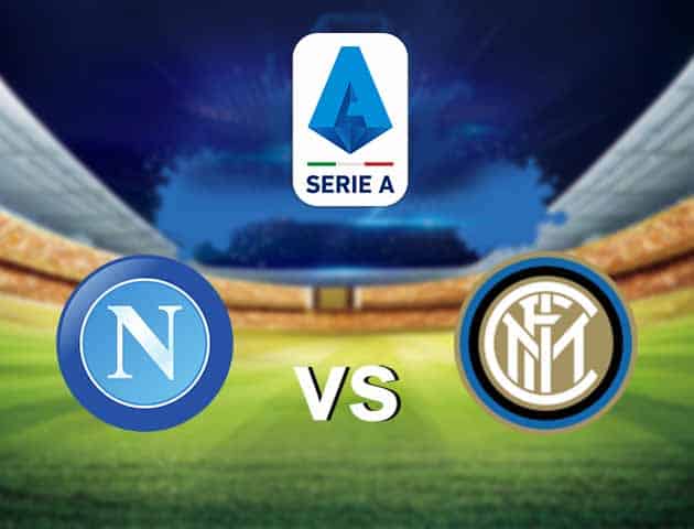 Soi kèo nhà cái Napoli vs Inter Milan, 19/4/2021 - VĐQG Ý [Serie A]