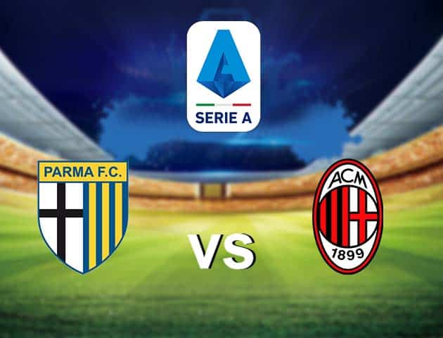 Soi kèo nhà cái Parma vs AC Milan, 10/4/2021 - VĐQG Ý [Serie A]