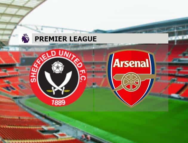 Soi kèo nhà cái Sheffield United vs Arsenal, 12/4/2021 - Ngoại Hạng Anh