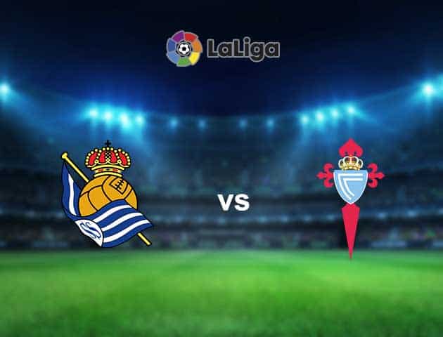 Soi kèo nhà cái Real Sociedad vs Celta Vigo, 23/04/2021 - VĐQG Tây Ban Nha