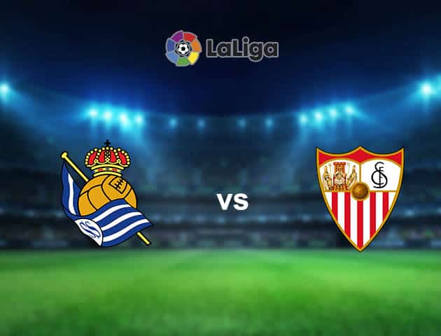 Soi kèo nhà cái Real Sociedad vs Sevilla, 18/04/2021 - VĐQG Tây Ban Nha