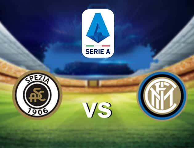 Soi kèo nhà cái Spezia vs Inter Milan, 22/4/2021 - VĐQG Ý [Serie A]