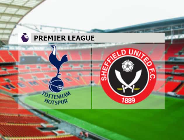 Soi kèo nhà cái Tottenham vs Sheffield United, 3/5/2021 - Ngoại Hạng Anh