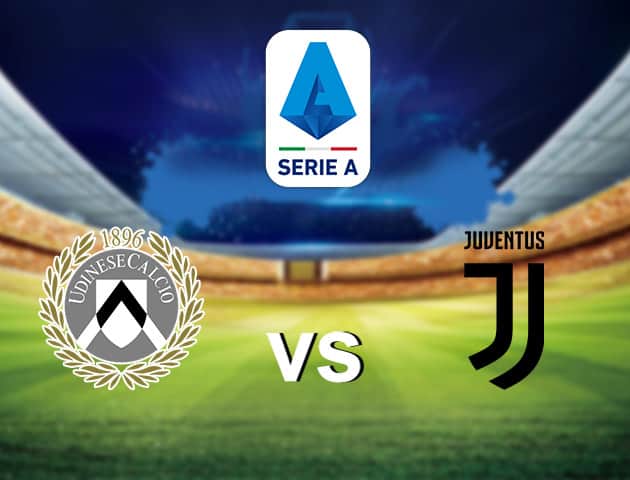 Soi kèo nhà cái Udinese vs Juventus, 02/05/2021 - VĐQG Ý [Serie A]