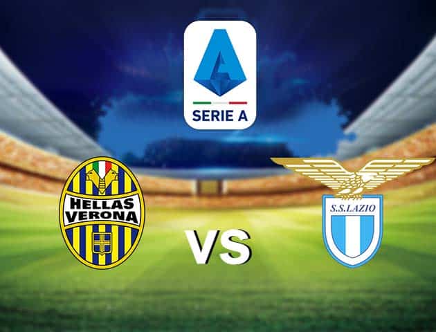 Soi kèo nhà cái Hellas Verona vs Lazio, 11/4/2021 - VĐQG Ý [Serie A]