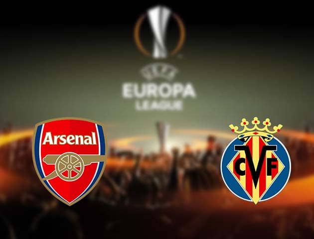 Soi kèo nhà cái Arsenal vs Villarreal, 07/05/2021 - Europa League