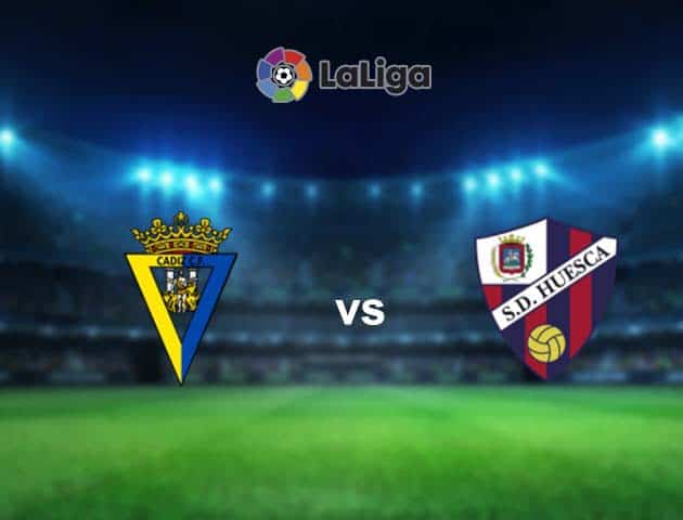 Soi kèo nhà cái Cadiz CF vs Huesca, 08/05/2021 - VĐQG Tây Ban Nha
