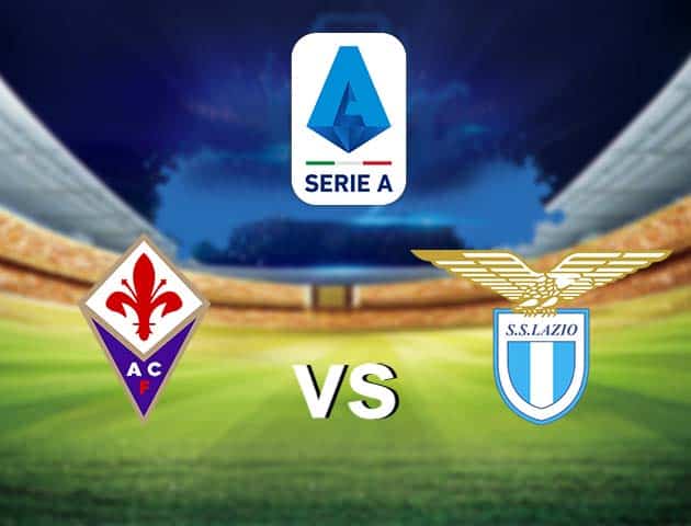 Soi kèo nhà cái Fiorentina vs Lazio, 09/05/2021 - VĐQG Ý [Serie A]