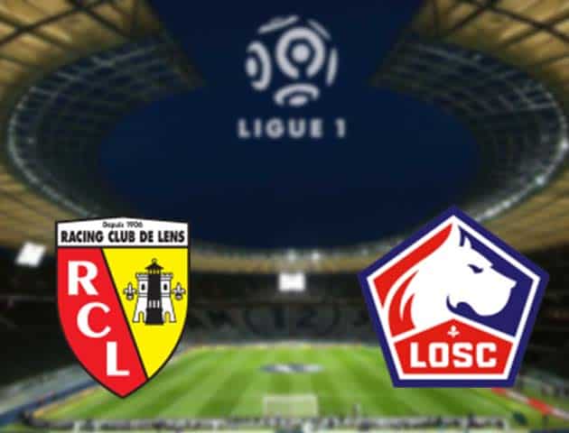 Soi kèo nhà cái Lens vs Lille, 08/05/2021 - VĐQG Pháp [Ligue 1]