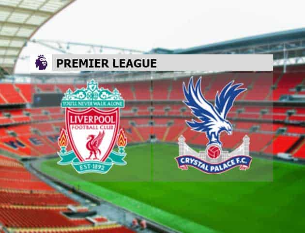 Soi kèo nhà cái Liverpool vs Crystal Palace, 23/05/2021 - Ngoại Hạng Anh Soi kèo nhà cái Liverpool vs Crystal Palace, 23/05/2021 - Ngoại Hạng Anh