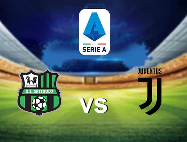 Soi kèo nhà cái Sassuolo vs Juventus, 13/05/2021 - VĐQG Ý [Serie A]