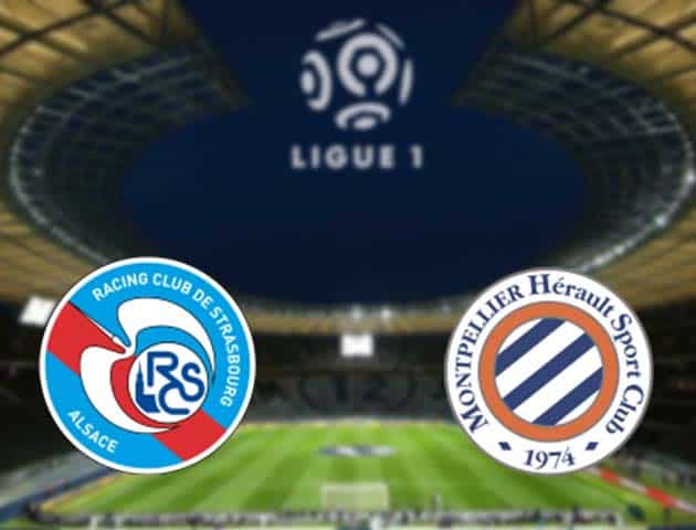 Soi kèo nhà cái Strasbourg vs Montpellier, 09/05/2021 - VĐQG Pháp [Ligue 1]