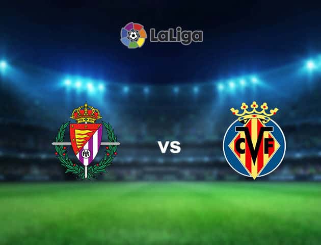 Soi kèo nhà cái Valladolid vs Villarreal, 14/05/2021 - VĐQG Tây Ban Nha