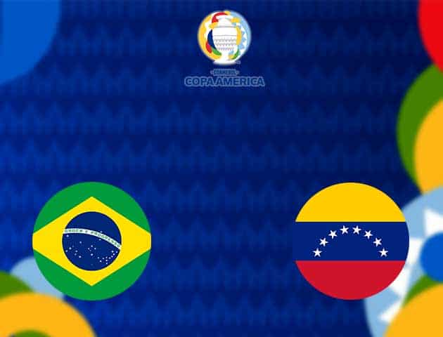 Soi kèo nhà cái Brazil vs Venezuela, 15/06/2021 - Copa America