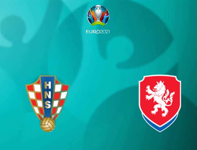 Soi kèo nhà cái Croatia vs Cộng hòa Séc, 18/06/2021 - Giải vô địch bóng đá châu Âu