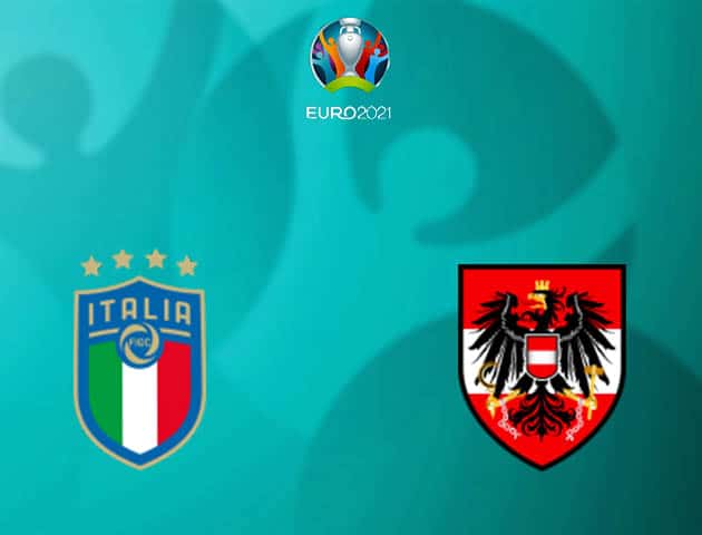 Soi kèo nhà cái Ý vs Áo, 27/06/2021 - Giải vô địch bóng đá châu Âu Soi kèo nhà cái Ý vs Áo, 27/06/2021 - Giải vô địch bóng đá châu Âu