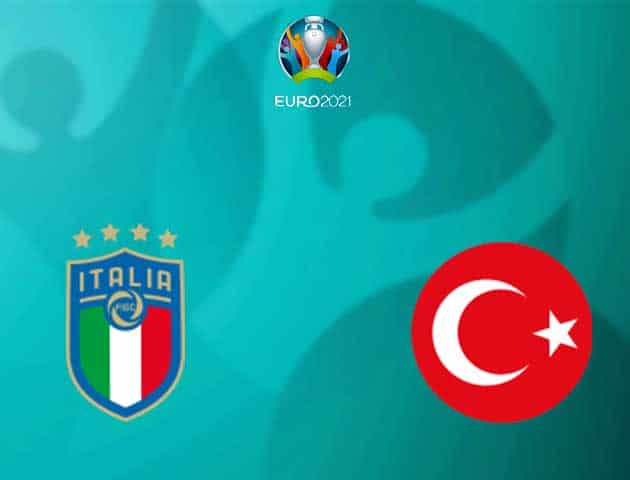 Soi kèo nhà cái Thổ Nhĩ Kỳ vs Ý, 12/06/2021 - Giải vô địch bóng đá châu Âu