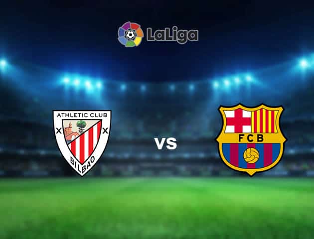 Soi kèo nhà cái Ath Bilbao vs Barcelona, 22/08/2021 - VĐQG Tây Ban Nha