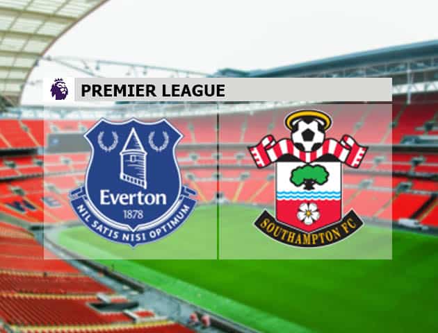 Soi kèo nhà cái Everton vs Southampton, 14/08/2021 - Ngoại hạng Anh