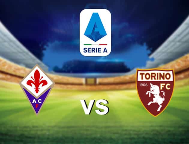 Soi kèo nhà cái Fiorentina vs Torino, 29/08/2021 - VĐQG Ý [Serie A]