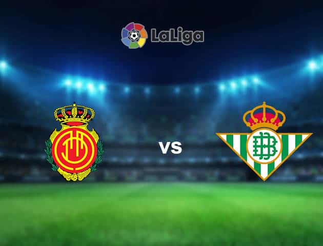 Soi kèo nhà cái Mallorca vs Betis, 15/8/2021 - VĐQG Tây Ban Nha Soi kèo nhà cái Mallorca vs Betis, 15/8/2021 - VĐQG Tây Ban Nha