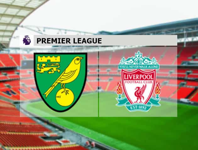 Soi kèo nhà cái Norwich vs Liverpool, 14/08/2021 - Ngoại hạng Anh Soi kèo nhà cái Norwich vs Liverpool, 14/08/2021 - Ngoại hạng Anh