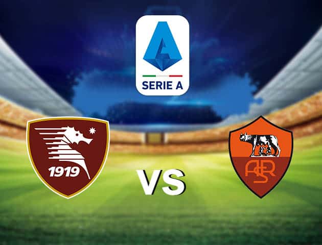 Soi kèo nhà cái Salernitana vs AS Roma, 30/08/2021 - VĐQG Ý [Serie A]