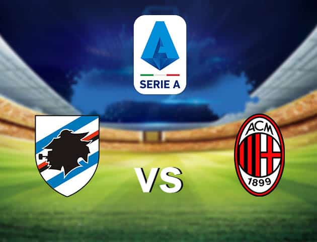 Soi kèo nhà cái Sampdoria vs AC Milan, 24/08/2021 - VĐQG Ý [Serie A]