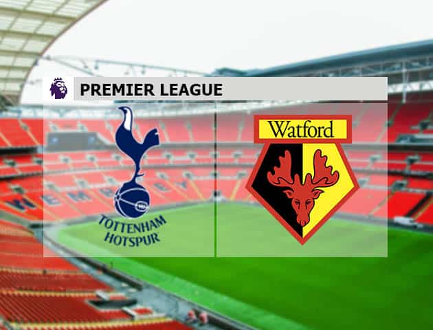 Soi kèo nhà cái Tottenham vs Watford, 29/08/2021 - Ngoại hạng Anh