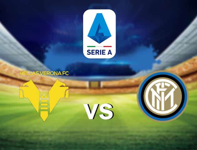 Soi kèo nhà cái Verona vs Inter Milan, 28/08/2021 - VĐQG Ý [Serie A]