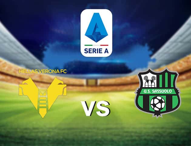 Soi kèo nhà cái Verona vs Sassuolo, 21/08/2021 - VĐQG Ý [Serie A]