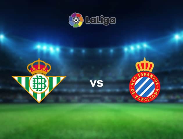 Soi kèo nhà cái Betis vs Espanyol, 19/09/2021 - VĐQG Tây Ban Nha