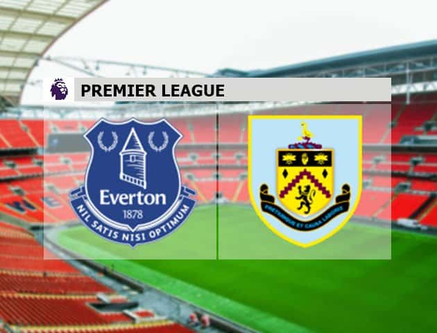 Soi kèo nhà cái Everton vs Burnley, 14/09/2021 - Ngoại hạng Anh