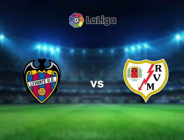 Soi kèo nhà cái Levante vs Rayo Vallecano, 11/09/2021 - VĐQG Tây Ban Nha