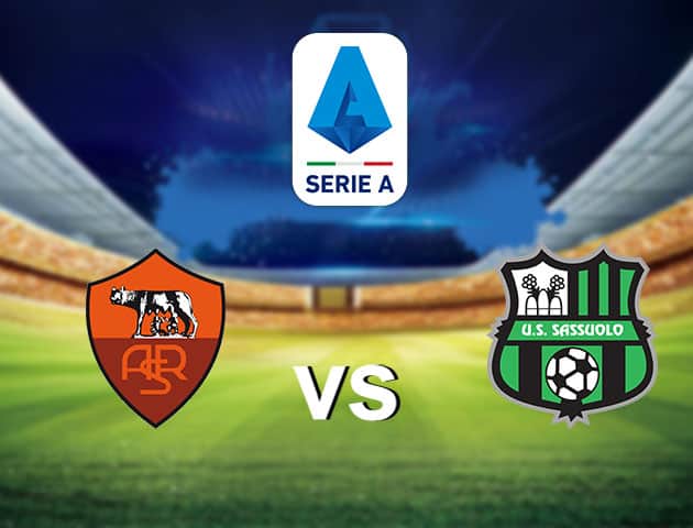 Soi kèo nhà cái AS Roma vs Sassuolo, 12/09/2021 - VĐQG Ý [Serie A]