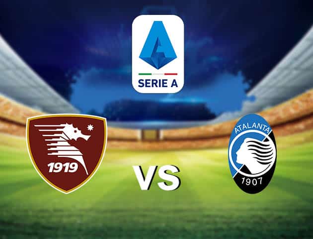 Soi kèo nhà cái Salernitana vs Atalanta, 19/09/2021 - VĐQG Ý