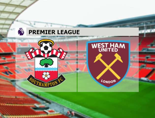 Soi kèo nhà cái Southampton vs West Ham, 11/09/2021 - Ngoại hạng Anh