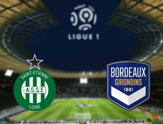 Soi kèo nhà cái St Etienne vs Bordeaux, 19/09/2021 - VĐQG Pháp Soi kèo nhà cái St Etienne vs Bordeaux, 19/09/2021 - VĐQG Pháp
